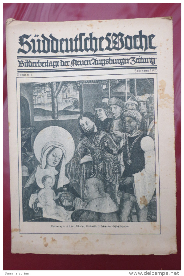 "Süddeutsche Woche" Bilderbeilage Der Neuen Augsburger Zeitung, Ausgaben 1/1925 - 52/1925 - Politik & Zeitgeschichte