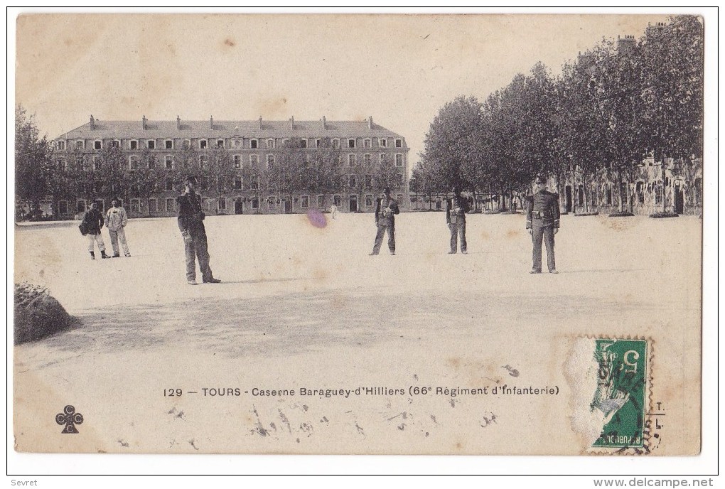 TOURS - Caserne Baraguey-d'Huilliers ( 66° Reg D'infanterie.) - Tours