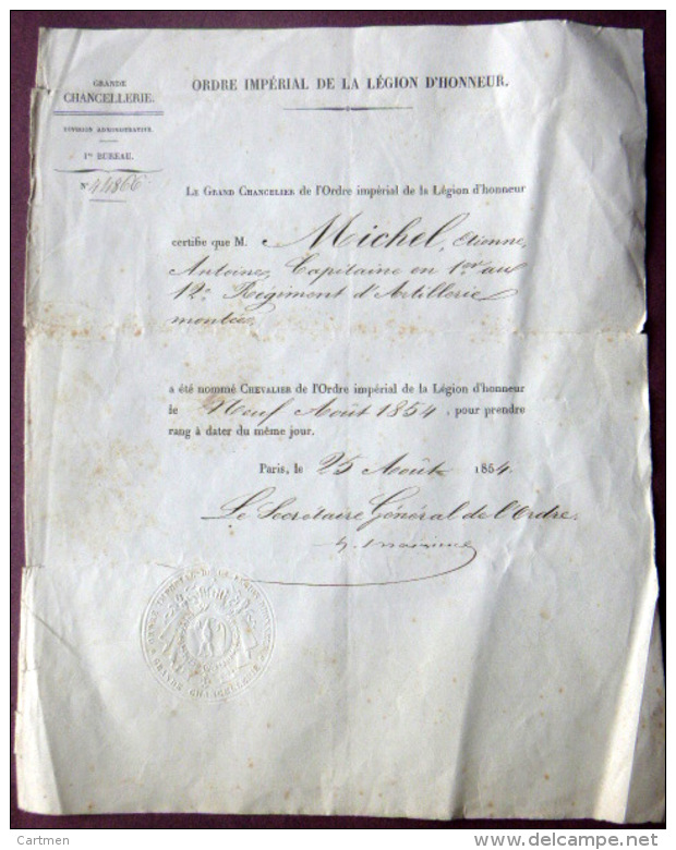 LEGION D'HONNEUR CERTIFICAT ACCORDANT AU CAPITAINE DU 12° D'ARTILLERIE LE TITRE DE CHEVALIER DE LA LEGION D'HONNEUR 1854 - Documents Historiques