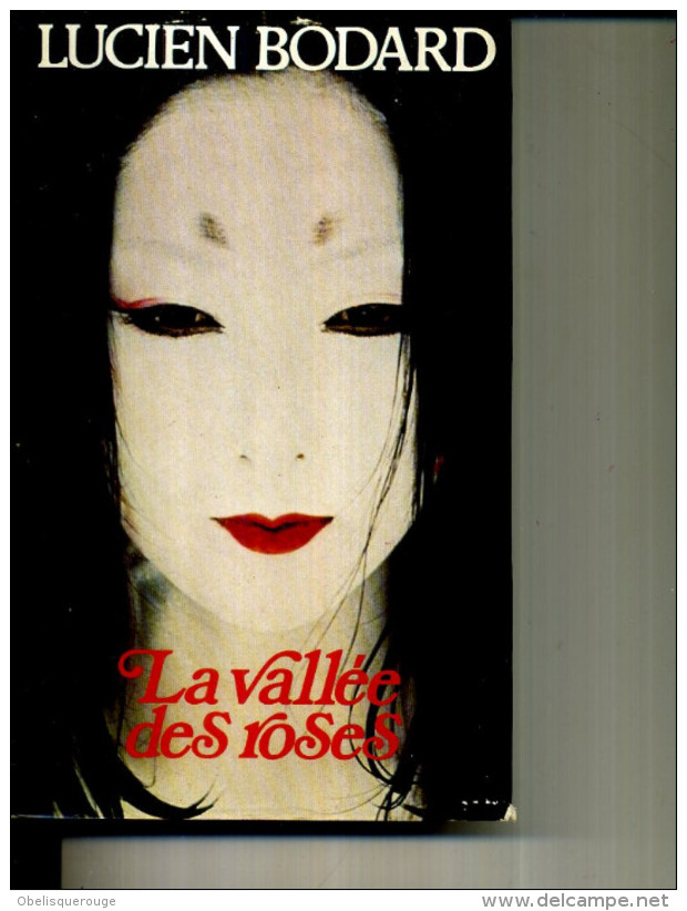 LUCIEN BODARD LA VALLEE DES ROSES 410 PAGES - La Pléiade