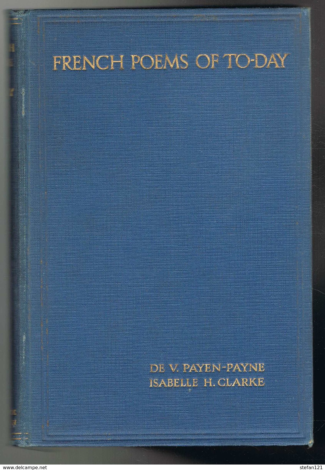 French Poems Of To-day And Anthology - V. Payen Payne And Isabelle H.Clarke 1926 - Autres & Non Classés