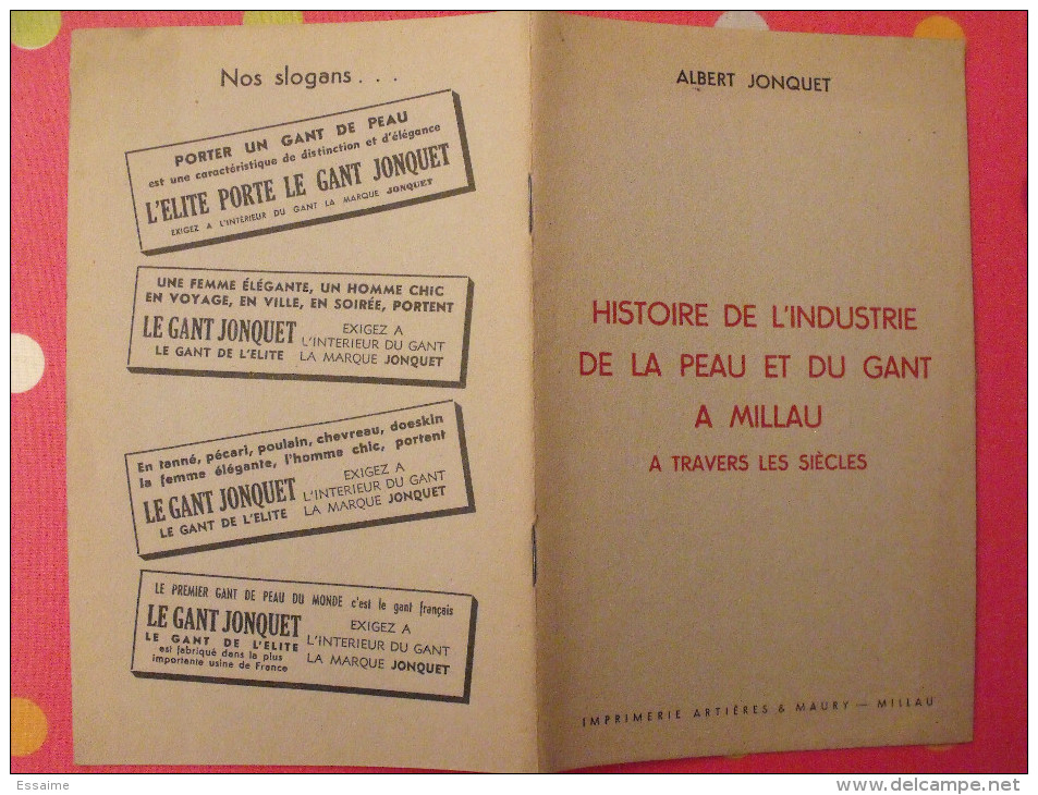 Histoire De L'industrie De La Peau Et Du Gant à Millau. Albert Jonquet. Sd (vers 1940) - Knutselen / Techniek