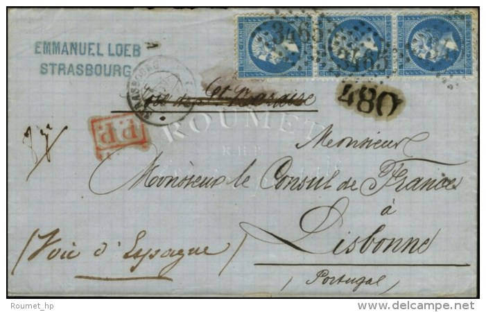 GC 3465 / N° 22 Bande De 3 Càd T 15 STRASBOURG (67) Sur Lettre (voie D'Espagne) Pour Lisbonne. Taxe... - 1862 Napoléon III