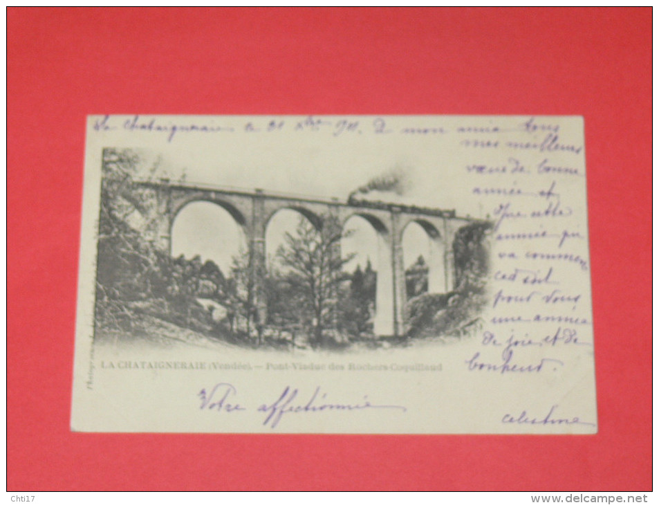 LA CHATAIGNERAIE   1901   VIADUC AVEC TRAIN A VAPEUR   CIRC OUI EDIT - La Chataigneraie