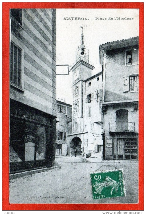 CPA - D04 - SISTERON - ( Alpes De Hte Provence ) - Oblit 1912 - Place  De  L' Horloge - - Sisteron