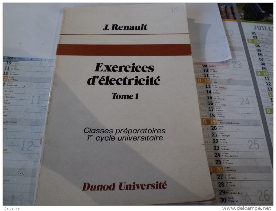 EXERCICES D ELECTRICITE TOME 1. 1981. CLASSES PREPARATOIRES 1° CYCLE UNIVERSITAIRE PAR JACQUES RENAULT PROFESSEUR - Über 18