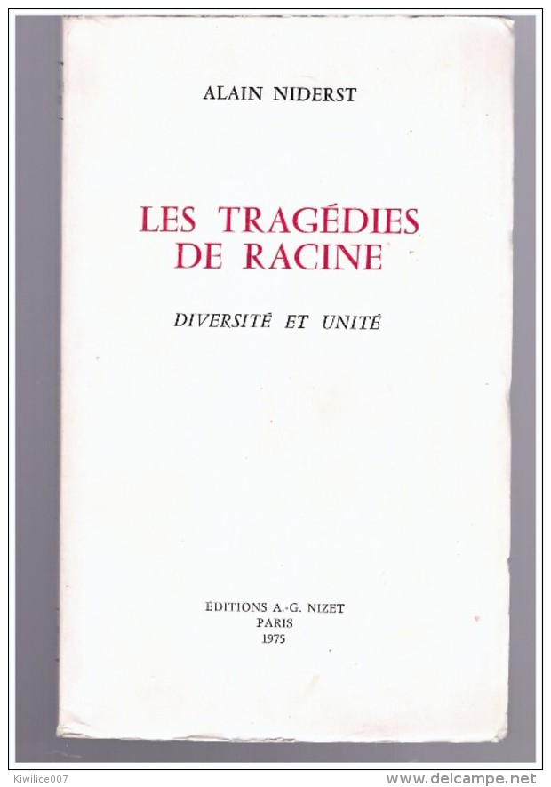 Tragédies De Racine   Diversité Et Unité   Alain Niderst   Andromaque Britannicus  Berenice  Bajazet Esther  Athalie Phe - La Pléiade