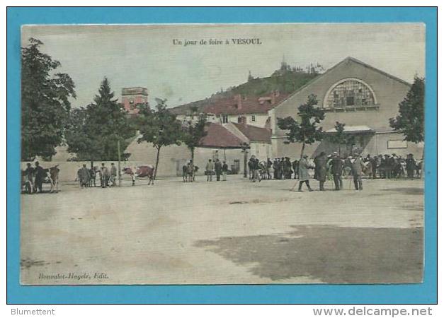 CPA - Un Jour De Foire à VESOUL 70 - Vesoul