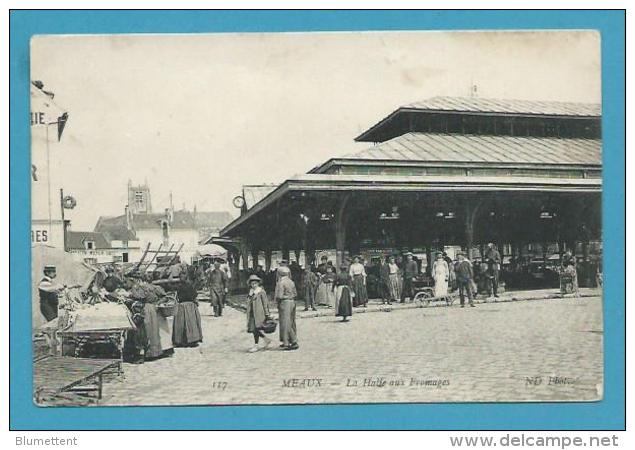 CPA 117 - Métier Marchands Ambulants Marché La Halle Aux Fromages MEAUX 77 - Meaux