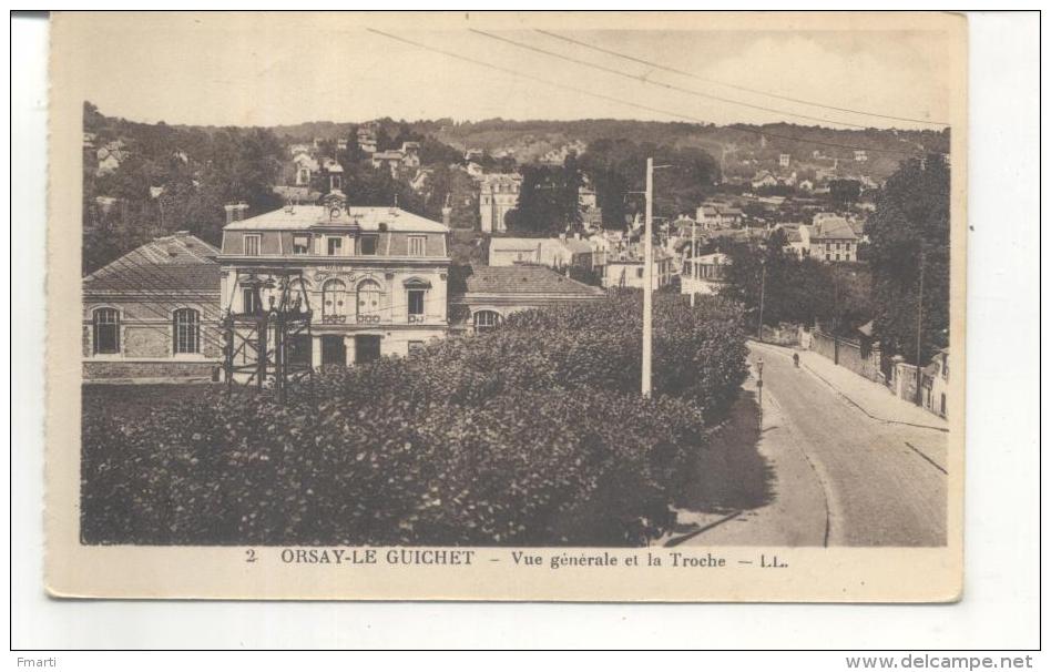 2. Orsay Le Guichet, Vue Générale Et La Troche - Orsay