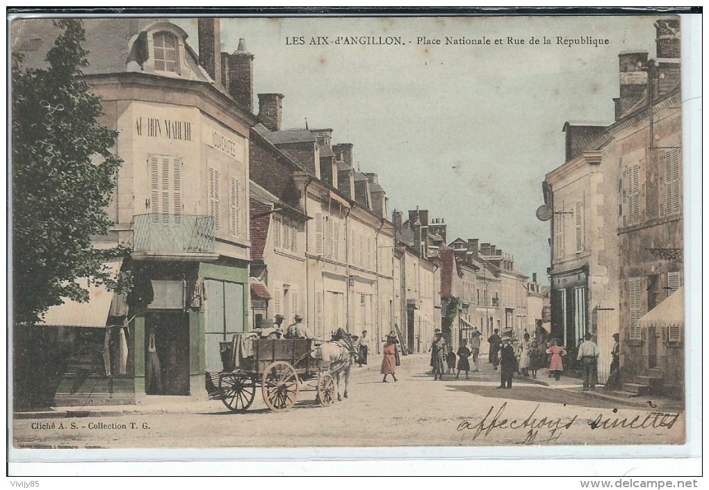 18 - LES  AIX  D ' ANGILLON - Belle Vue Animée/colorisée , Place Nationale Rue De La République - Les Aix-d'Angillon