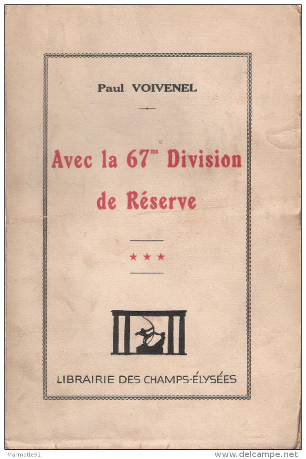 AVEC LA 67 DIVISION DE RESERVE RECIT GUERRE 1914 1918 POILUS TRANCHEES - 1914-18