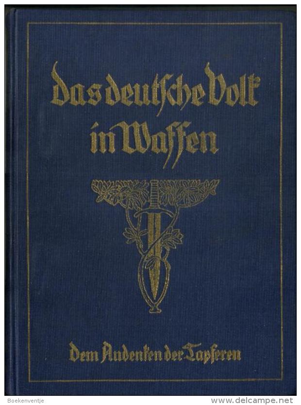 Das Deutsche Volk In Waffen. Der Weltkrieg 1914-1918 - 5. Zeit Der Weltkriege