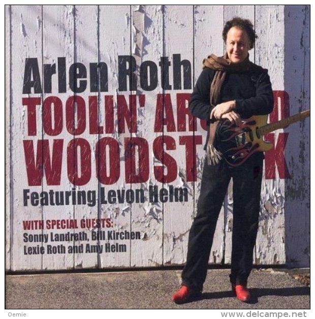Arlen Roth  °°° Toolin Around Woodstok   //  CD + DVD  NEUF  SOUS CELLOPHANE - Blues