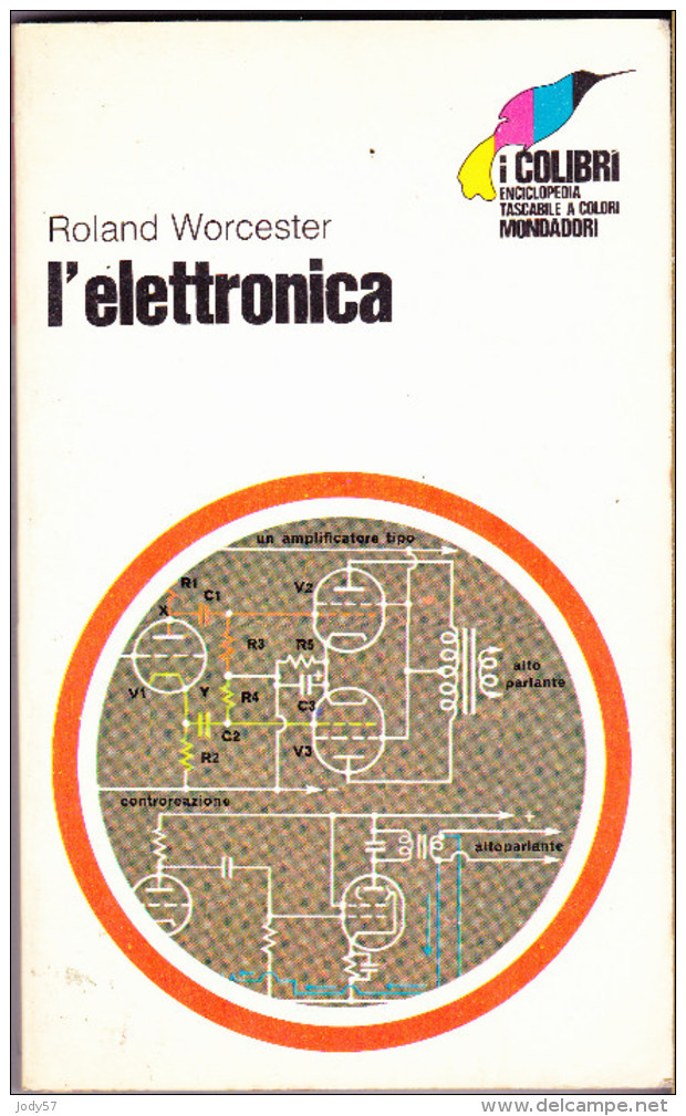 L' ELETTRONICA  - ROLAND WORCHESTER - I COLIBRI' - MONDADORI - 1970 - Matematica E Fisica