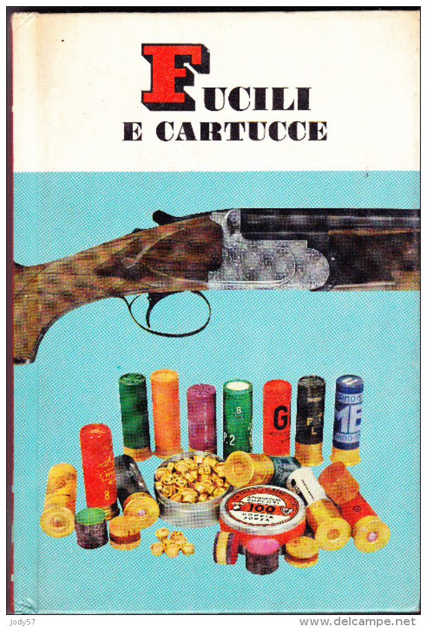 FUCILI E CARTUCCE - BINI - PICCOLE GUIDE MONDADORI N.38 - 1967 - Caccia E Pesca