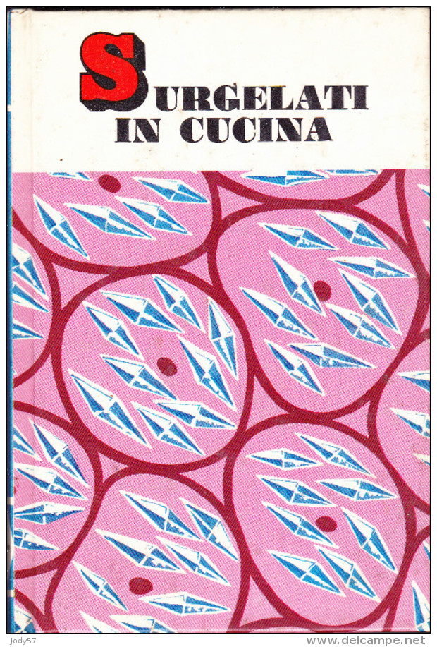 SURGELATI IN CUCINA - VISCONTI DE LUCIA - PICCOLE GUIDE MONDADORI N.53 - 1970 - House & Kitchen