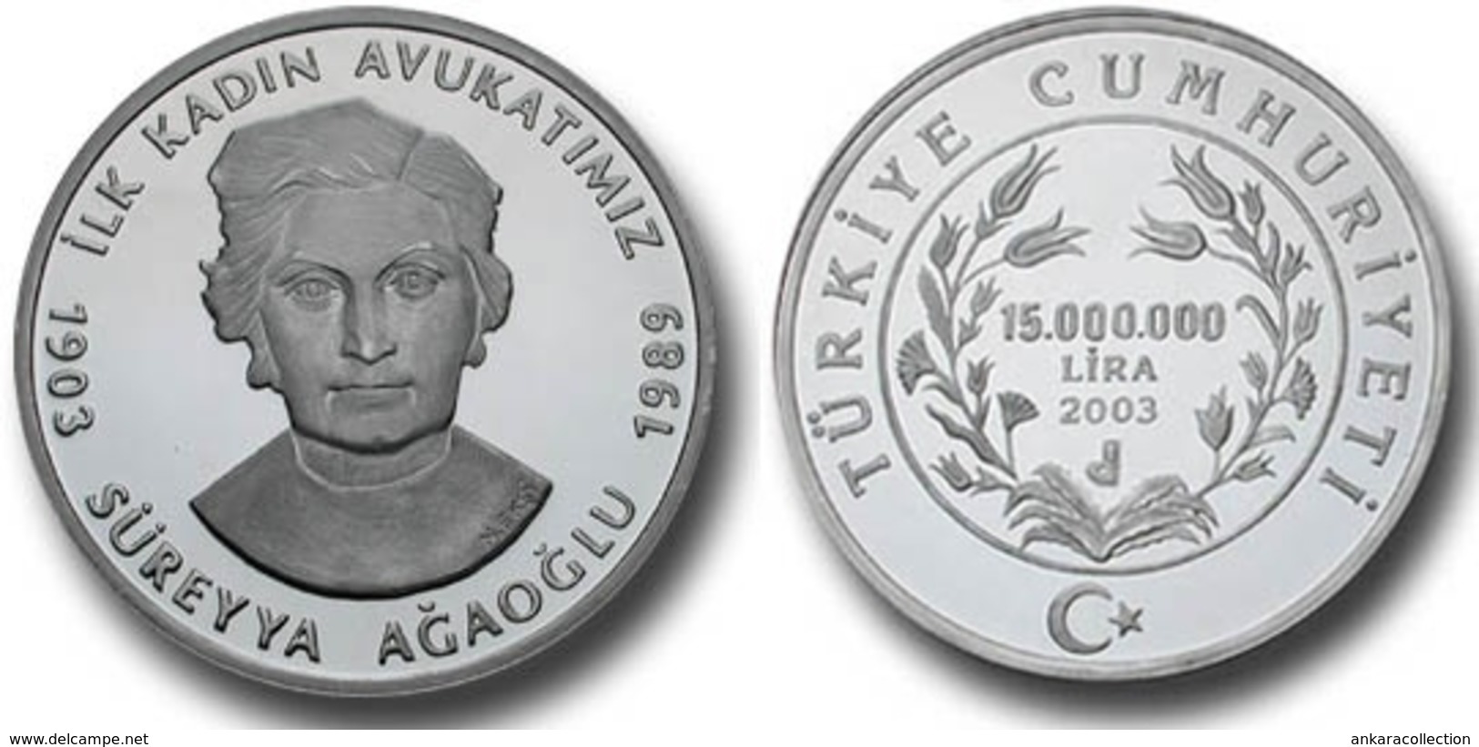 AC - SUREYYA AGAOGLU FIRST WOMAN LAWYER OF TURKEY PIONEER COMMEMORATIVE SILVER COIN TURKEY 2003 PROOF UNCIRCULATED - Turquie