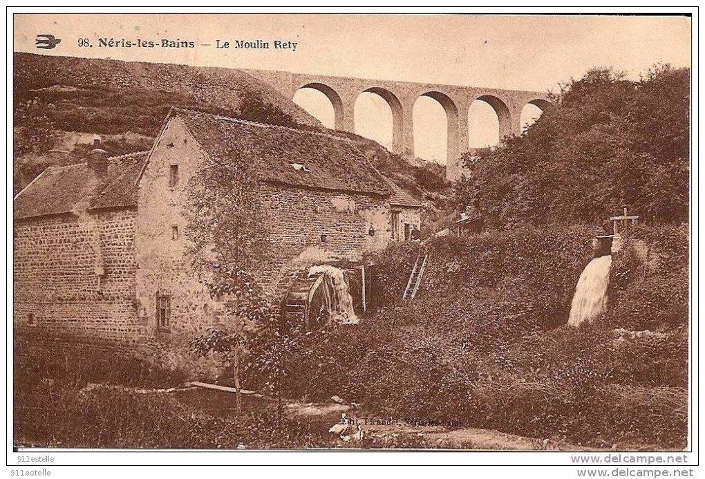 03 NERIS Les BAINS  - Le Moulin  RETY - Neris Les Bains