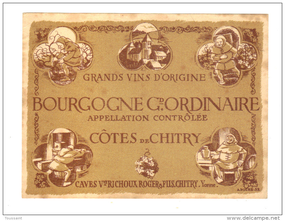 Etiquette De Vin: Bourgogne Grand Ordinaire, Cotes De Chitry, Caves Veuve Richoux Roger & Fils, Dessin A. Ducre (12-2128 - Bourgogne