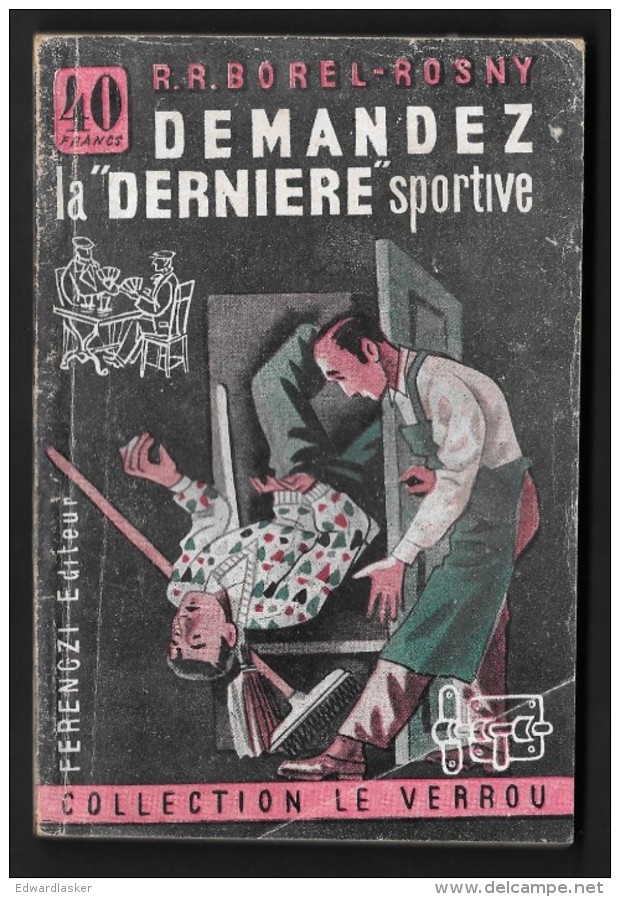 Coll. LE VERROU N°35 : Demandez La "Dernière" Sportive //R.R. Borel-Rosny - Ferenczi 1952 - Assez Bon état - Ferenczi