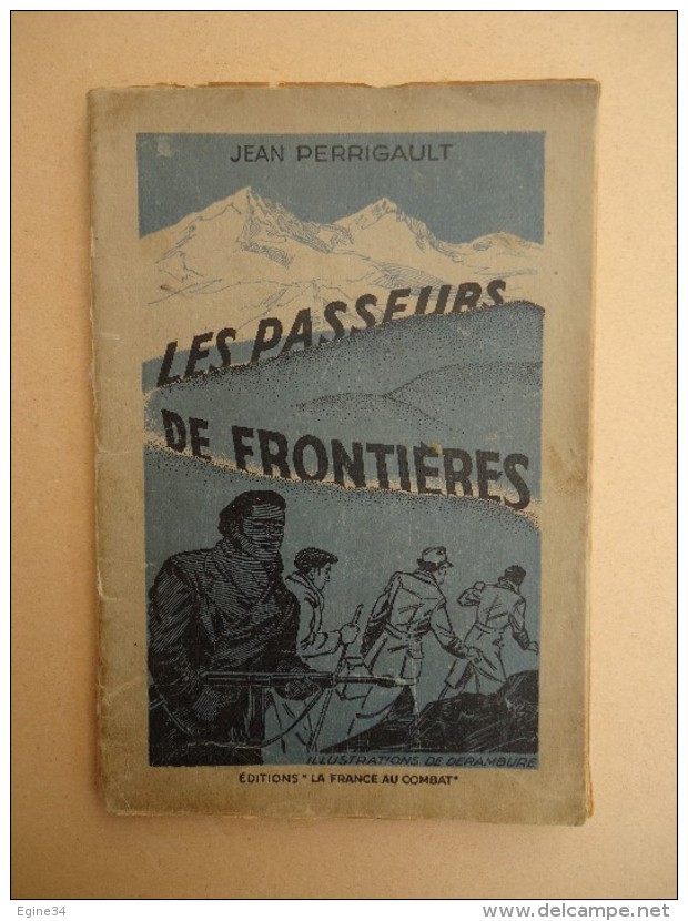 Collection Passim No 2 - Jean Perrigault - L'Epopée Des Passeurs De Frontières (Pyrénées)- Ill. P. Derambure - 1945 - - Guerre 1939-45