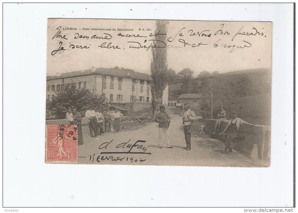 AINHOA (64) 6 PONT INTERNATIONAL DE DANCHARIA (ESPAGNE) 1904   DOUANIERS - Douane