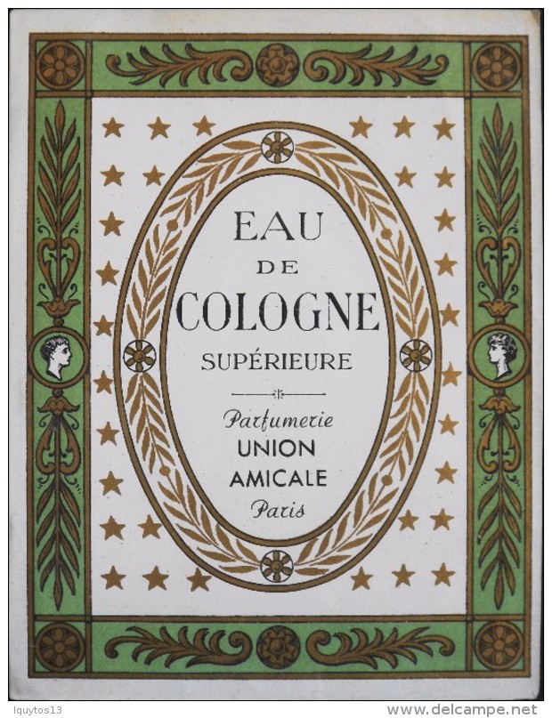 ETIQUETTE ANCIENNE - EAU De COLOGNE Supérieure - Parfumerie UNION AMICALE Paris - En Bon Etat - - Etiketten