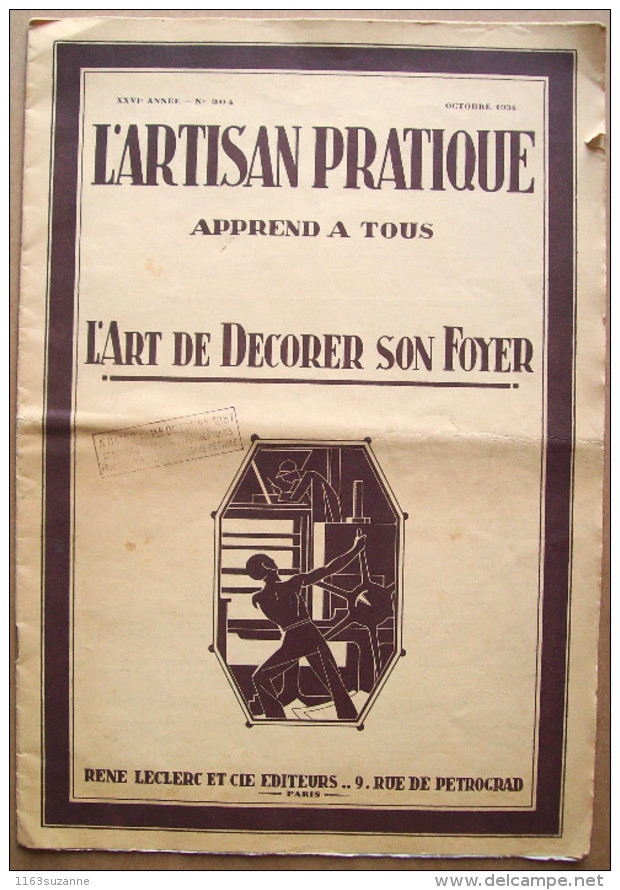 Revue L´ARTISAN PRATIQUE Apprend à Tous L´art De Décorer Son Foyer : N° 304 (octobre 1934) - 1900 - 1949