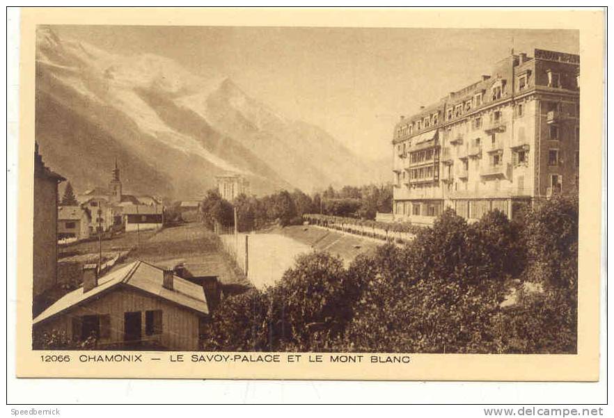 AR12 Chamonix Le Savoy Palace Et Le Mont Blanc . Ed : Paul Plé Angerville . - Chamonix-Mont-Blanc