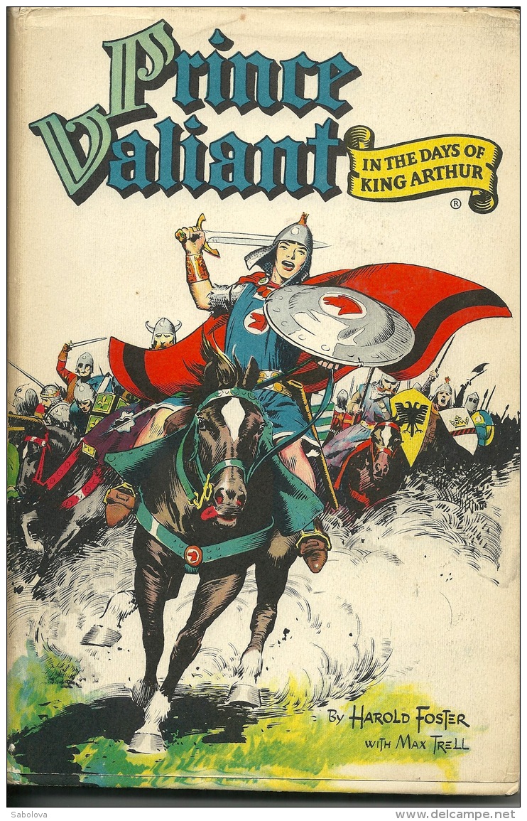 Prince Valiant In The Daysof King Arthur Harold Foster 1953 Printed USA 1951 - Autres & Non Classés