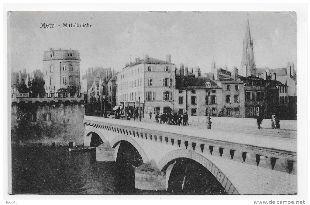 METZ - MITTELBRUCKE AVEC PERSONNAGES - CPA NON VOYAGEE - Metz