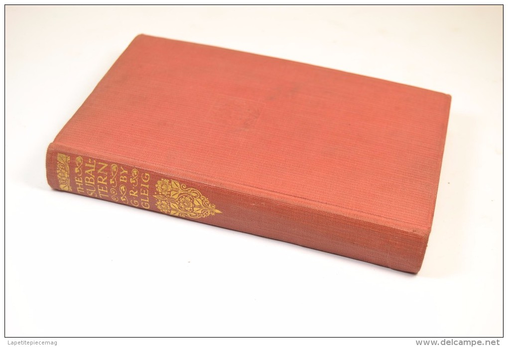 The Subltern By G.R. Gleig ( George Robert Gleig ) English. Everyman's Library Edited By Ernest Rhys 1910 - 1930 ? - Armée Britannique