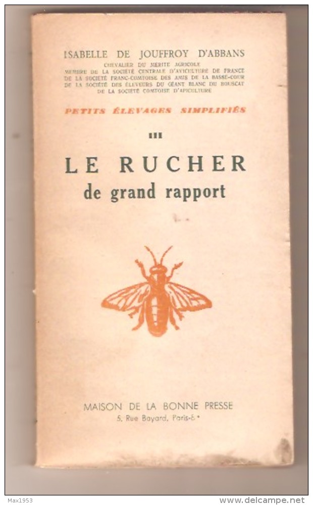 Isabelle De Jouffroy D´Abbans - LE RUCHER De Grand Rapport - Maison De La Bonne Presse, édition 1946 - Nature