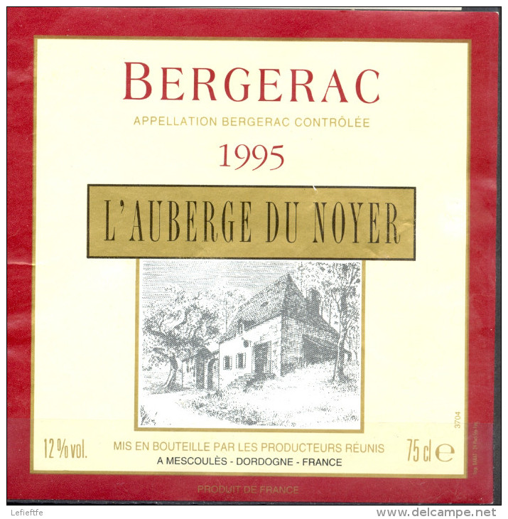 269 - Bergerac - 1995 - L'Auberge Du Noyer - Mis En Bouteille Par Les Producteurs Réunis à Mescoulés Dordogne - Bergerac