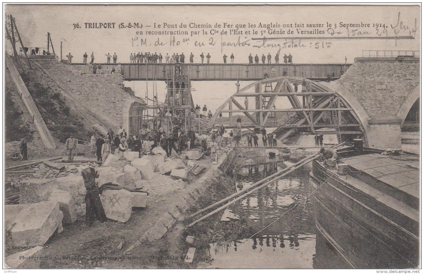 TRILPORT LE PONT DE CHEMIN DE FER EN RECONSTRUCTION PAR LA Cie DE L'EST ET LE 5e GENIE DE VERSAILLES TBE - Autres & Non Classés