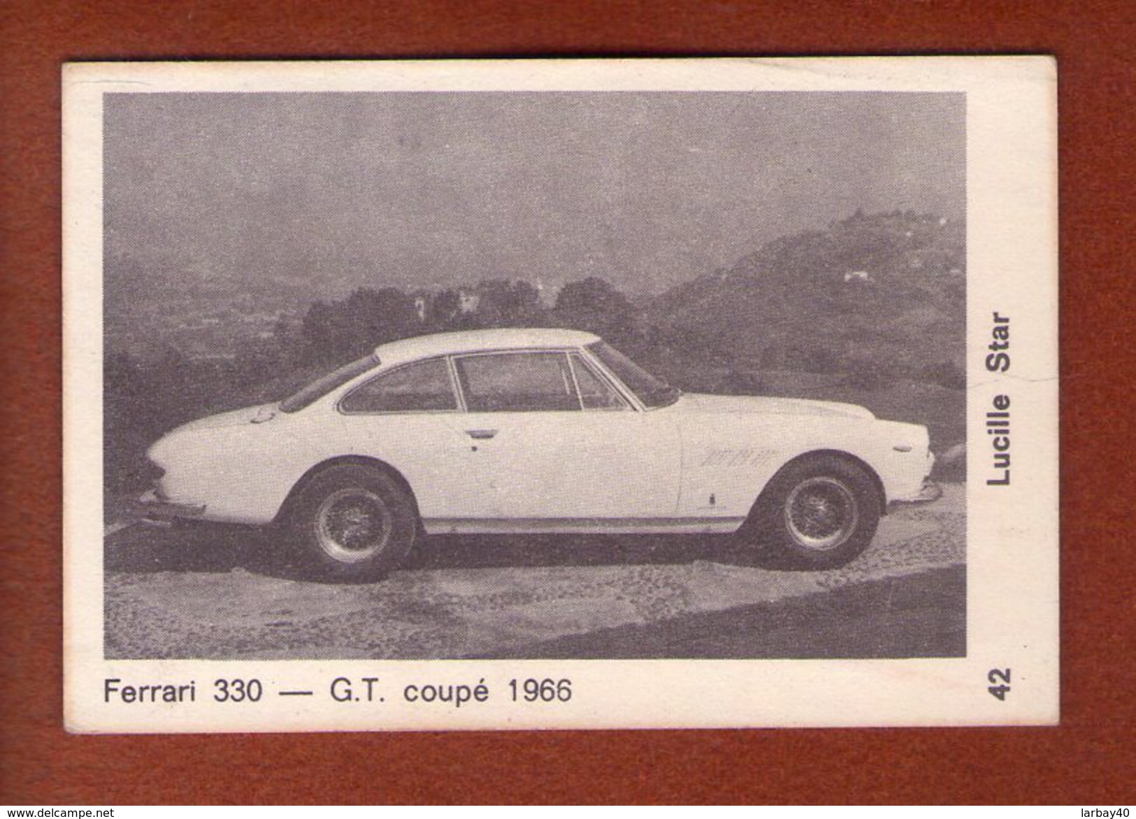 1   Image 9 X 6 Cm - Lucille Star - Ferrari 330 Gt Coupe 1966 - Sonstige & Ohne Zuordnung