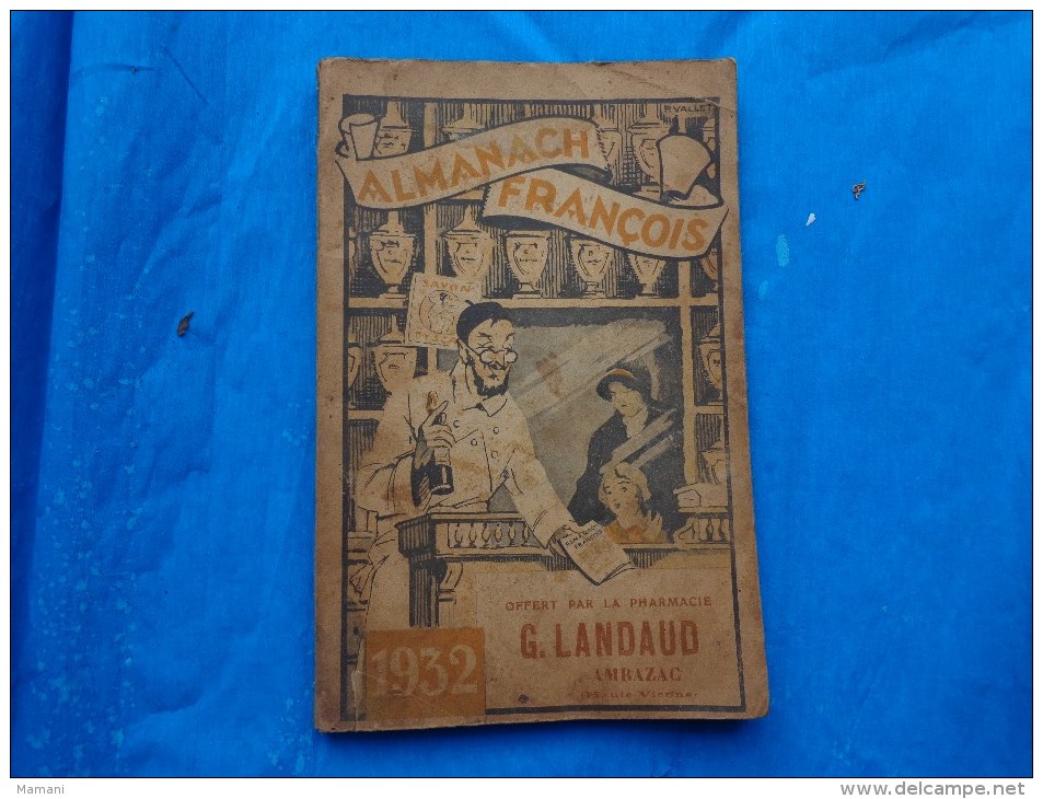 Almanach  Francois 1932 Pharmacie Landaud-pub Huile De Foie De Morue-tetinemon Tete-cochet Henri-rigoulot-taris - Non Classificati