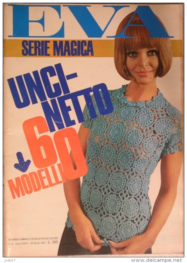 EVA  - N.13 - 26 MARZO 1967 - ANNO XXXIV - SETTIMANALE - RUSCONI - MILANO - UGO TOGNAZZI - Moda