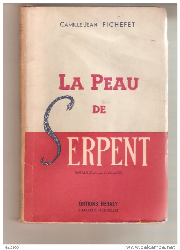 Camille-Jean FICHEFET - La Peau De Serpent - Illustré Par S.Francq , Editions Héraly, Charleroi, 1943 - Belgische Schrijvers