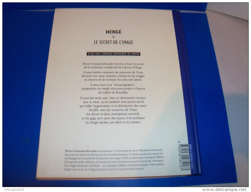Hergé ou Le Secret de l´Image. Essai sur l´Univers Graphique de Tintin. P. Fresnault-Deruelle. EO. 1999. Ed. Moulinsart.