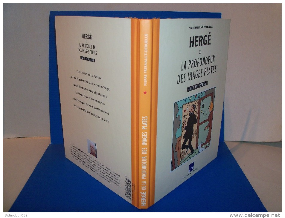 Hergé Ou La Profondeur Des Images Plates. Cases En Exergue. P. Fresnault-Deruelle. EO. 2002. Ed. Moulinsart. - Hergé