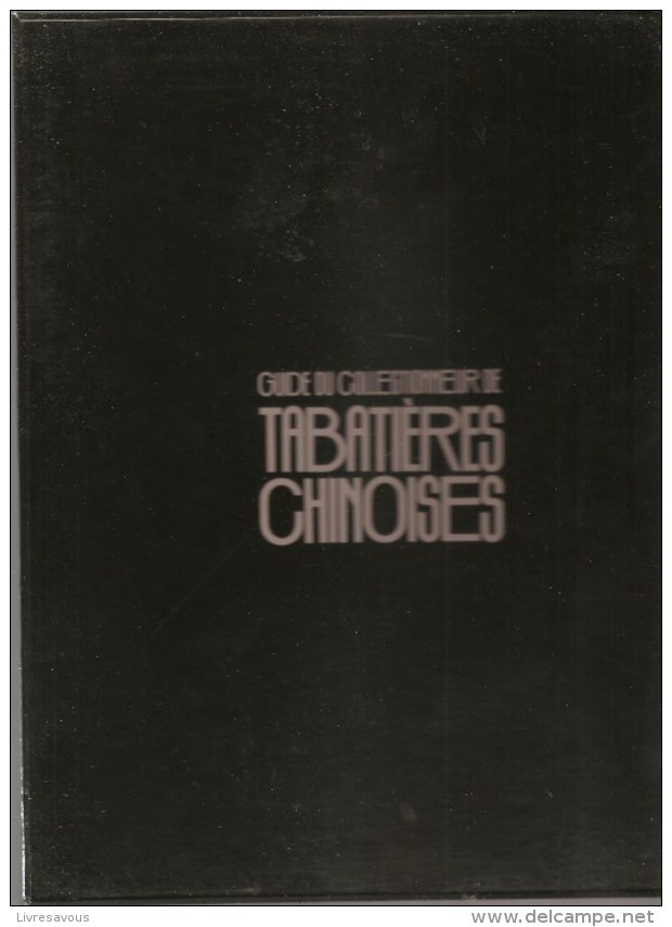 Guide Du Collectionneur De Tabatières Chinoises Par Viviane Jutheau Editions Denoël De 1980 - Dokumente