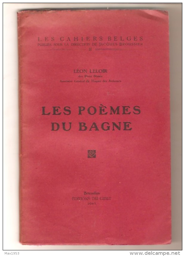 Léon LELOIR - LES POEMES DU BAGNE - Editions Du Gibet, Bruxelles, 1945 - Exemplaire N° 363 - Guerre 1939-45