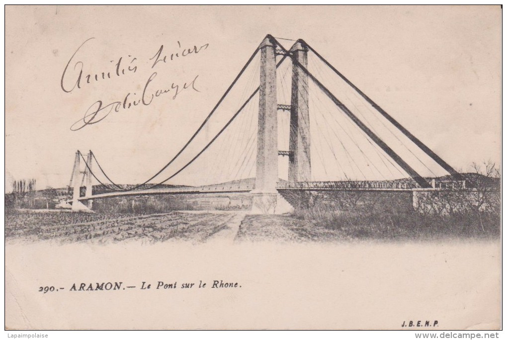 30 GARD ARAMON " Le Pont Sur Le Rhône" JBENP N° 290 - Aramon