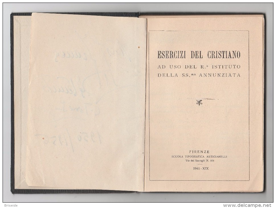 ESERCIZI DEL CRISTIANO AD USO DEL REGIO ISTITUTO DELLA SANTISSIMA ANNUNZIATA DI FIRENZE TIP. ARTIGIANELLI 1941 - Other & Unclassified