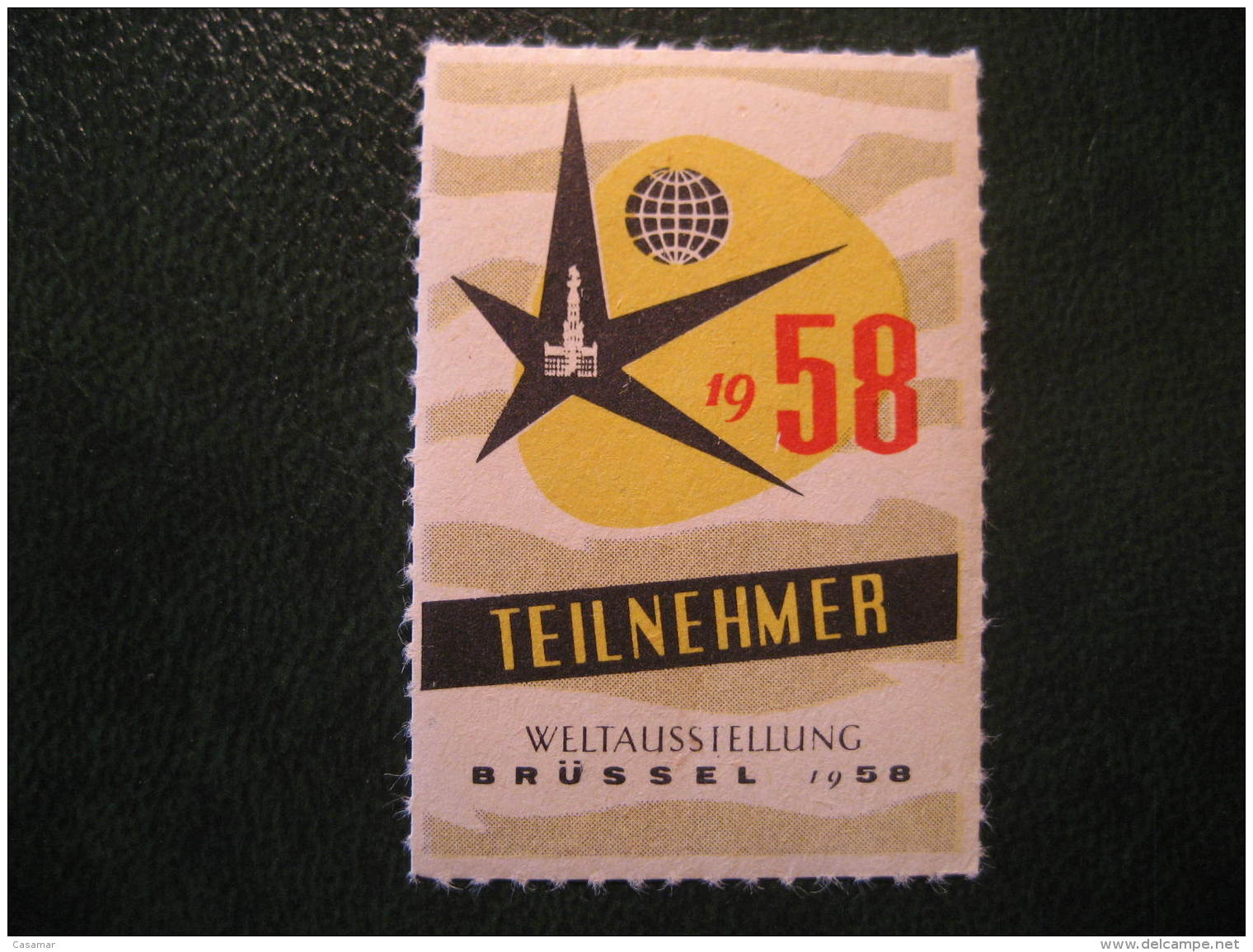 BRUXELLES Brussels 1958 Teilnehmer Weltausstellung Universal Exhibition Poster Stamp Label Vignette Belgium - Erinnophilie [E]