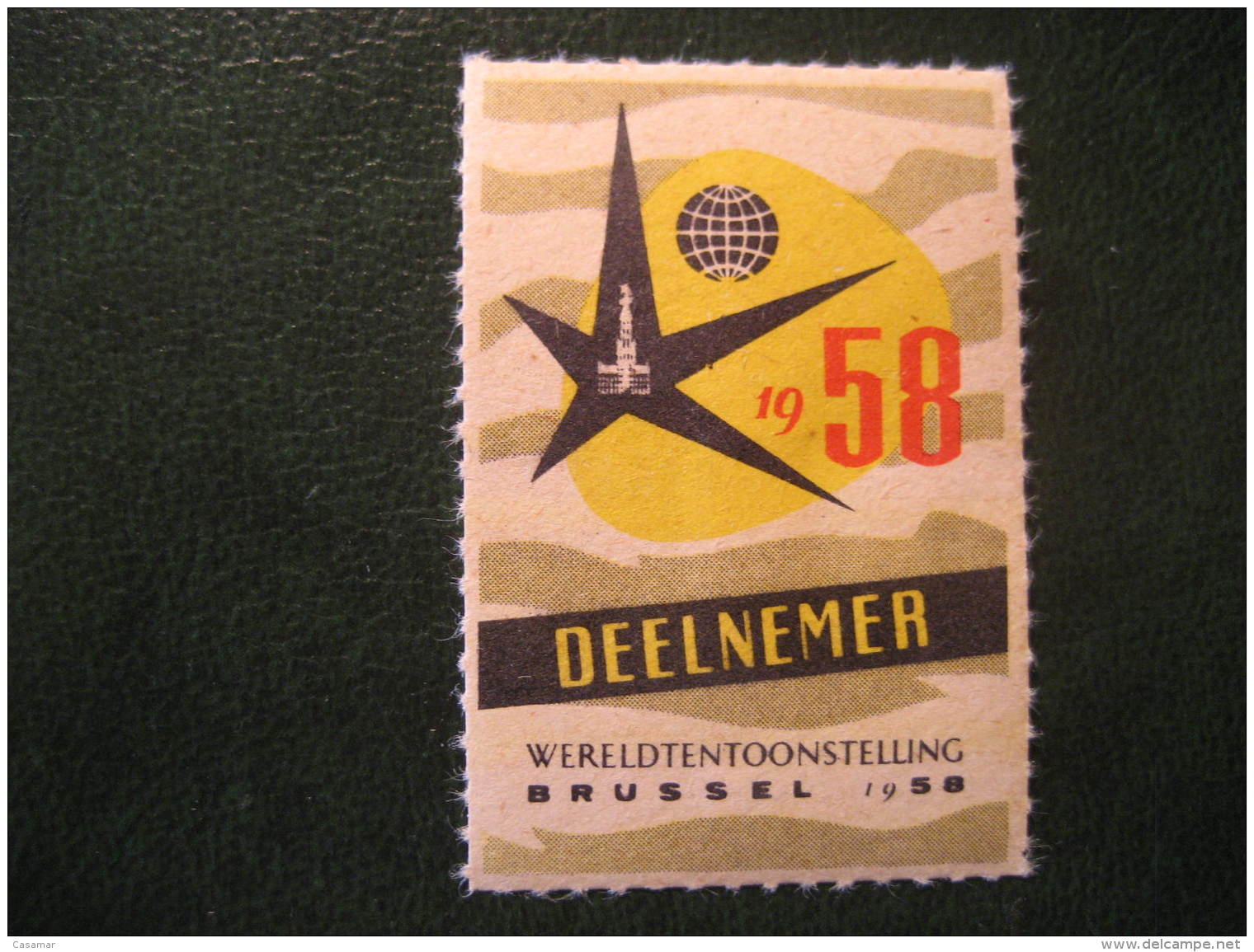 BRUXELLES Brussels 1958 Deelnemer Wereldtentoonstellung Universal Exhibition Poster Stamp Label Vignette Belgium - Erinnophilie [E]