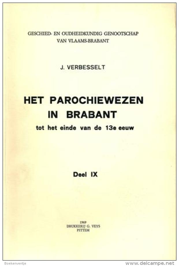 Het Parochiewezen In Brabant Tot Het Einde Van De 13de Eeuw (Deel IX) - Tussen Zenne En De Rupel - Autres & Non Classés