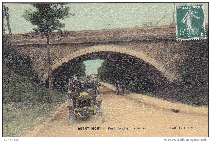 77 - Mitry Mory - Pont Du Chemin De Fer (top Animation Automobile, Colorisée, Coll. Ferté, +timbre Taxe) - Mitry Mory